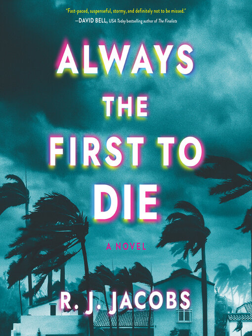 Title details for Always the First to Die by R. J. Jacobs - Available
